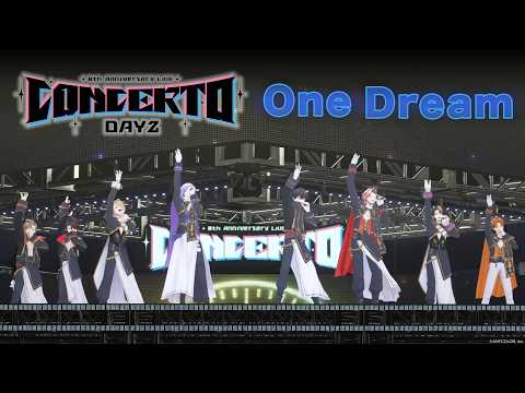 【Live映像】One Dream - CONCERTO_Day2 Special Edit Ver.