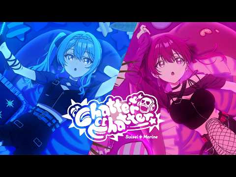 【original anime MV】Chatter Chatter【星街すいせい×宝鐘マリン / hololive】 サムネイル