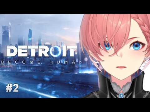 【 Detroit: Become Human 】完全初見！最終回！運命を選択し、自分の未来を紡げ。【鷹嶺ルイ/ホロラ…