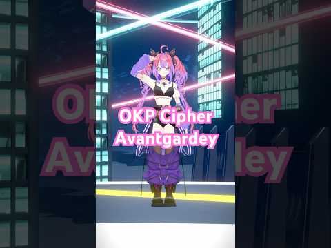 OKP Cipher / Avantgardey 踊ってみた💃【綺々羅々ヴィヴィ】vtuber hololive da… サムネイル