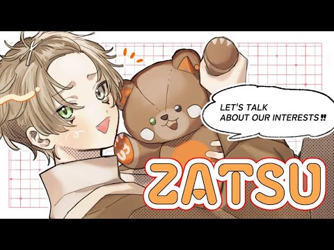 LET'S TALK ABOUT THINGS WE LIKE!!! 【 (rare) ZATSUDAN 雑談 】 【… サムネイル