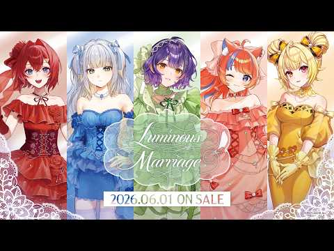 【B Ver.】Luminous Marriage【告知PV】