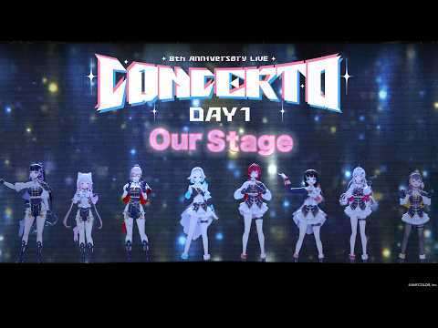 【Live映像】Our Stage - CONCERTO_Day1 Special Edit Ver.