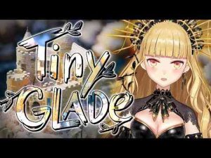 Vtuber動画 | 【Tiny Glade】お城を作る、chillジオラマビルダーゲームらしい【にじさんじ/鷹宮リオン】【YouTubeおすすめ】
